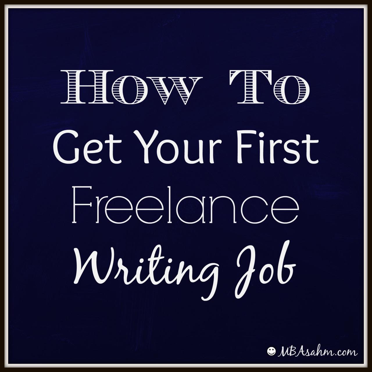 How to Get Your First Freelance Writing Job - MBA sahm