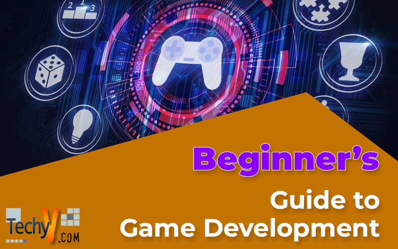 Beginner’s Guide to Game Development - Techyv.com Beginner’s Guide to Game Development - Techyv.com